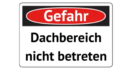 Warnschild für Dacharbeiten.